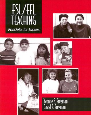 Esl/Efl Teaching: Principles for Success - Freeman, Yvonne, and Freeman, David
