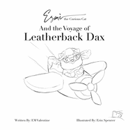 Esm? the Curious Cat and the Voyage of Leatherback Dax: Color Your Own Adventure!