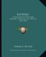 Esoteric: A Magazine of Practical Esoteric Thought, July 1893 to June 1894