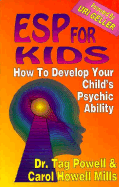 ESP for Kids: How to Develop Your Child's Psychic Ability