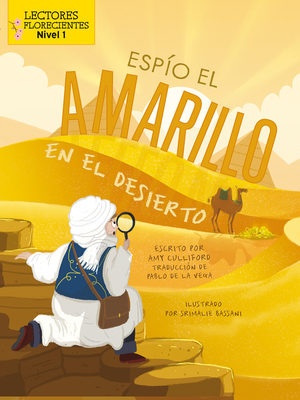 Esp?o El Amarillo En El Desierto - Culliford, Amy, and Bassani, Srimalie (Illustrator)