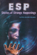 ESP: Stories of Strange Happenings - Gelman, Rita Golden