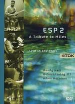 ESP2: A Tribute to Miles - Live in Stuttgart