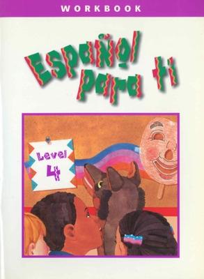Espaol para ti Level 4, Workbook - McGraw Hill, and Steele, Elena, and Johnson, Holly