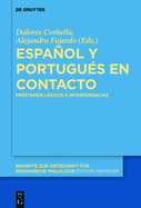 Espaol Y Portugu?s En Contacto: Pr?stamos L?xicos E Interferencias