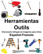 Espaol-Francs Herramientas/Outils Diccionario bilinge de imgenes para nios