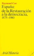 Espana: de La Restauracion a la Democracia, 1875-1980