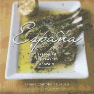 Espana: Exploring the Flavors of Spain