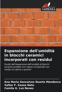 Espansione dell'umidit? in blocchi ceramici incorporati con residui