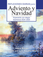 Esperando Con Alegre Esperanza 2024-2025: Reflexiones Diarias Para Adviento Y Navidad