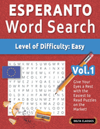 Esperanto Word Search - Level of Difficulty: Easy - Vol.1 - Delta Classics - Give Your Eyes a Rest with the Easiest to Read Puzzles on the Market!