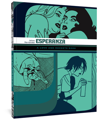 Esperanza: A Love and Rockets Book - Hernandez, Jaime