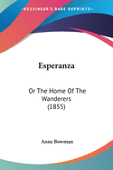 Esperanza: Or The Home Of The Wanderers (1855)