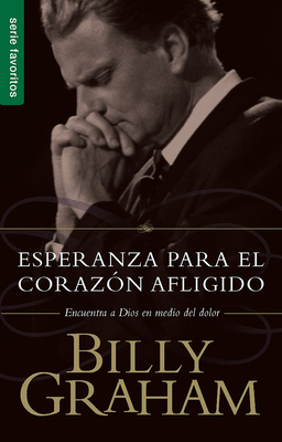 Esperanza Para El Coraz?n Afligido - Serie Favoritos - Graham, Billy, Rev.