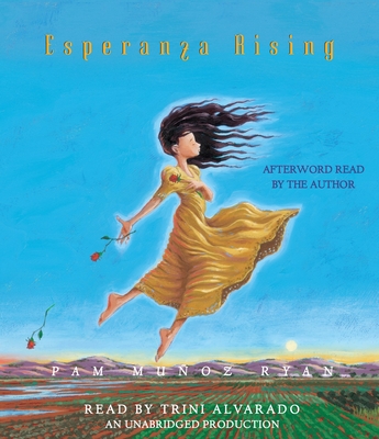 Esperanza Rising - Ryan, Pam Muoz, and Alvarado, Trini (Read by)