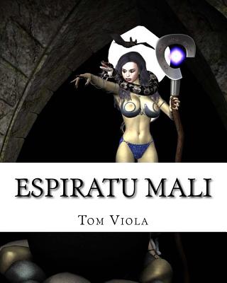 Espiratu Mali: Evil Personified - Viola, Tom