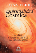 Espiritualidad C?smica: Conectando con Seres de Luz para el Despertar del Alma