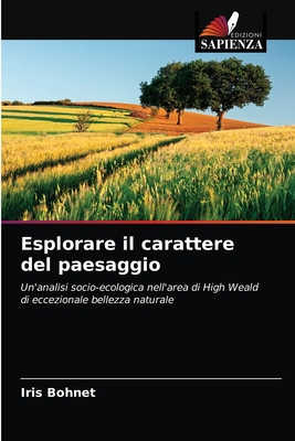 Esplorare il carattere del paesaggio - Bohnet, Iris