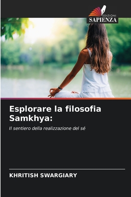 Esplorare la filosofia Samkhya - Swargiary, Khritish