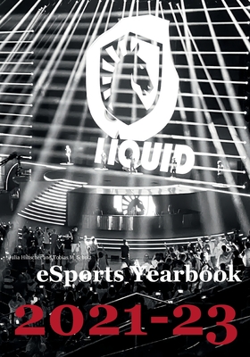 eSports Yearbook 2021-23 - Hiltscher, Julia (Editor), and Scholz, Tobias M (Editor)