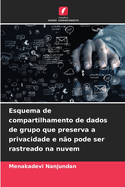 Esquema de compartilhamento de dados de grupo que preserva a privacidade e n?o pode ser rastreado na nuvem