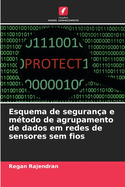 Esquema de seguran?a e m?todo de agrupamento de dados em redes de sensores sem fios