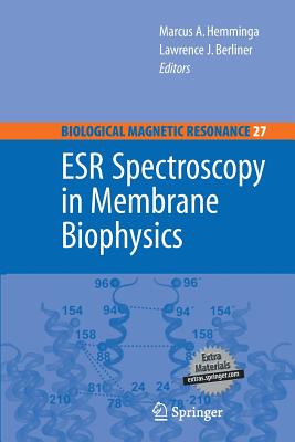 Esr Spectroscopy in Membrane Biophysics - Hemminga, Marcus A, and Berliner, Lawrence