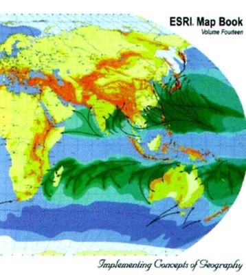 ESRI Map Book Vol. XIV: Implementing Concepts of Geography - ESRI Press