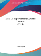 Essai De Repertoire Des Artistes Lorrains (1913)