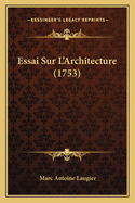 Essai Sur L'Architecture (1753)