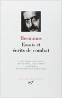 Essais Et Ecrits de Combat - Bernanos, Georges, Professor, and Chabot (Editor), and Bridel (Editor)