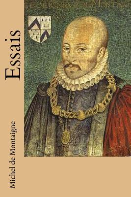 Essais - Montaigne, Michel