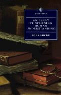 Essay Concerning Human Understanding - Locke, John, and Goldie, Mark (Editor)