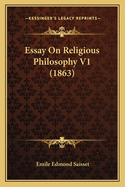 Essay On Religious Philosophy V1 (1863)