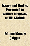Essays and Studies Presented to William Ridgeway on His Sixtieth
