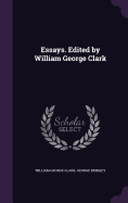 Essays. Edited by William George Clark
