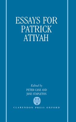 Essays for Patrick Atiyah - Cane, Peter (Editor), and Stapleton, Jane (Editor)