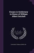 Essays in Geobotany in Honor of William Albert Setchell