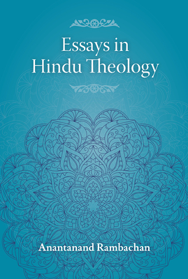 Essays in Hindu Theology - Rambachan, Anantanand