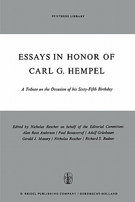 Essays in Honor of Carl G. Hempel: A Tribute on the Occasion of his Sixty-Fifth Birthday - Rescher, N. (Editor)