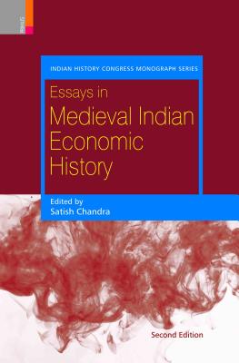 Essays in Medieval Indian Economic History - Chandra, Satish (Editor)