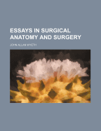 Essays in Surgical Anatomy and Surgery