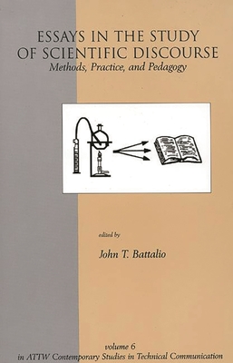 Essays in the Study of Scientific Discourse: Methods, Practice, and Pedagogy - Battalio, John
