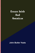 Essays Irish and American