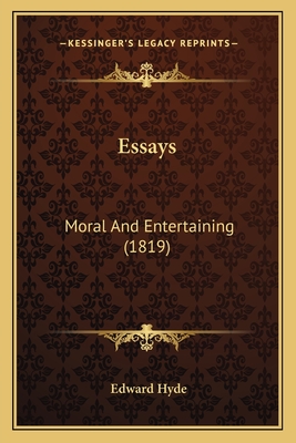 Essays: Moral And Entertaining (1819) - Hyde, Edward