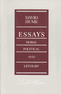 Essays Moral Political Literary - Hume, David, and Miller, Eugene F (Editor)