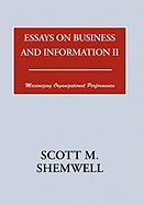 Essays on Business and Information II: Maximizing Organizational Performance
