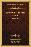 Essays on Christian Union (1845)