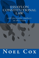 Essays on Constitutional Law: With Particular Emphasis on the Crown