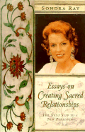 Essays on Creating Sacred Relationships